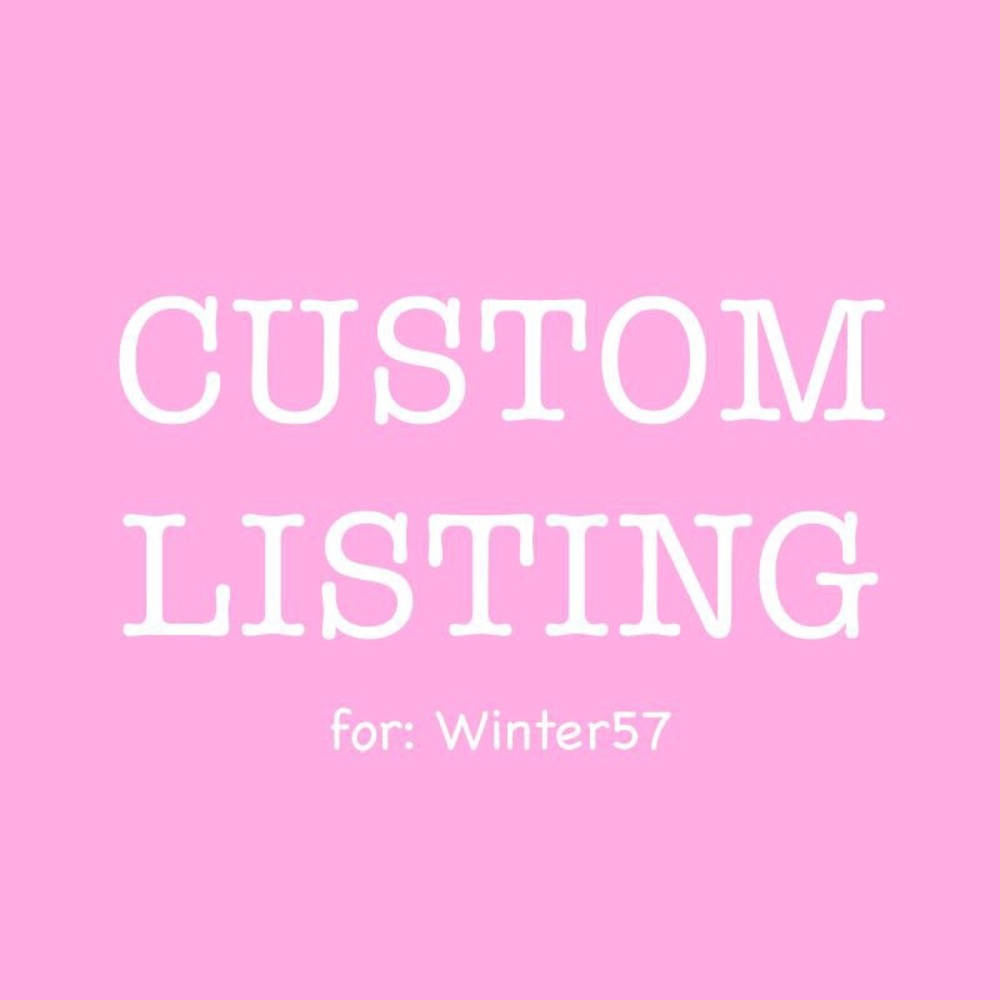 Custom listing for @winter57